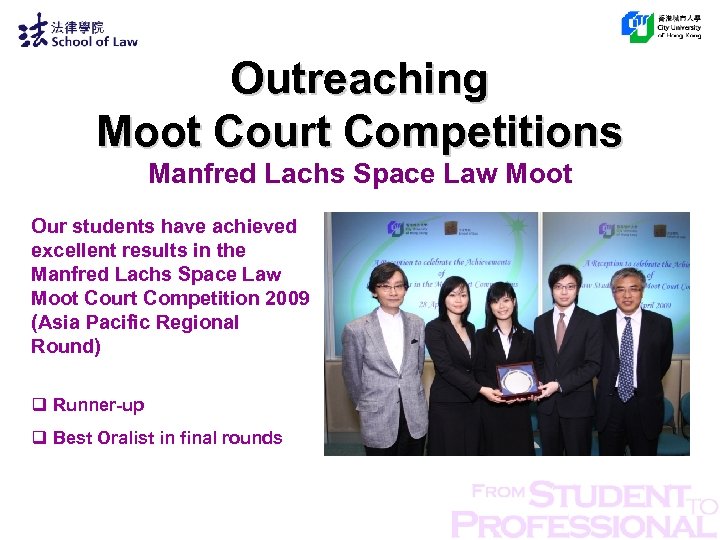 Outreaching Moot Court Competitions Manfred Lachs Space Law Moot Our students have achieved excellent