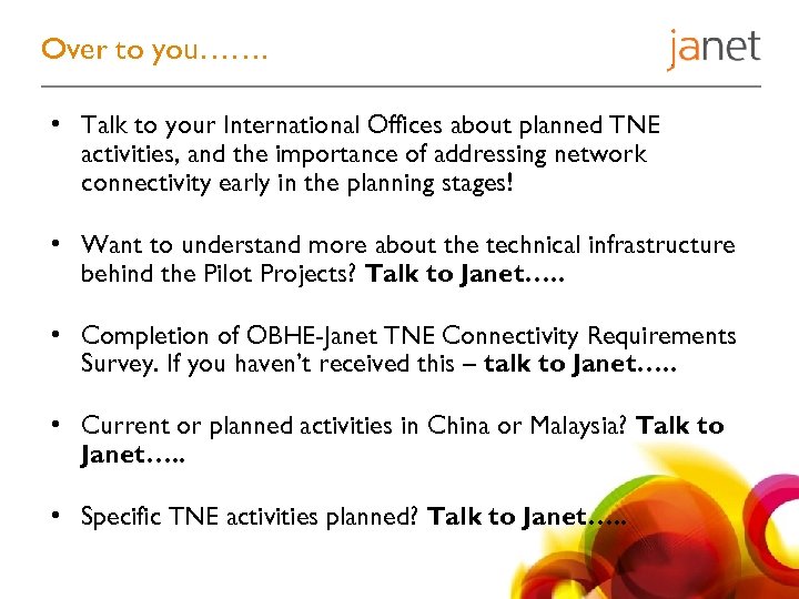 Over to you……. • Talk to your International Offices about planned TNE activities, and