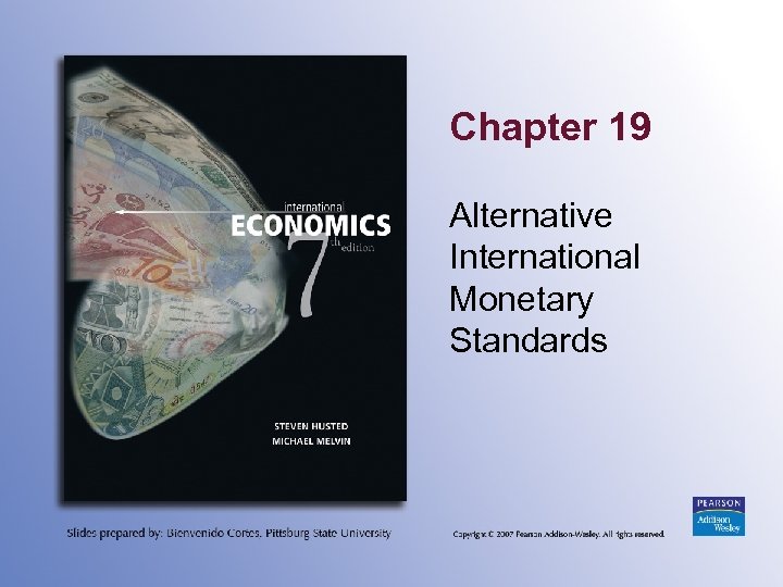 Chapter 19 Alternative International Monetary Standards 