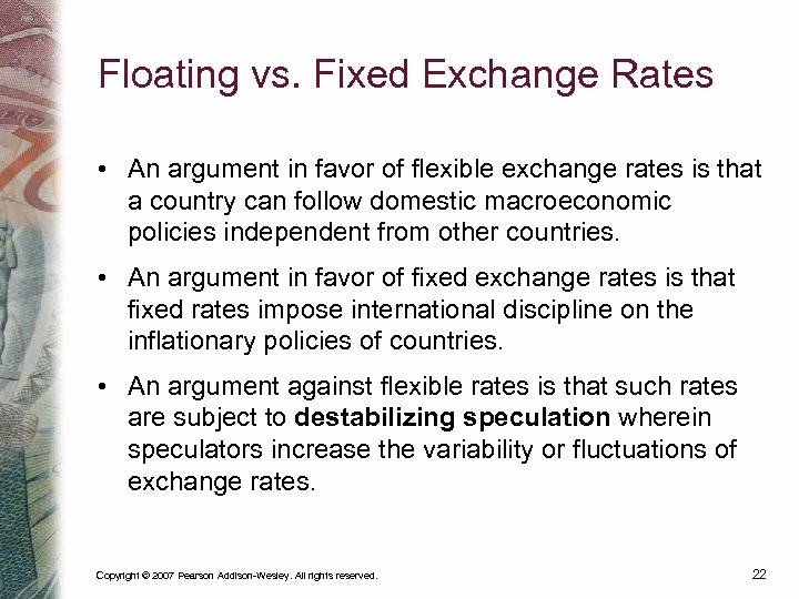 Floating vs. Fixed Exchange Rates • An argument in favor of flexible exchange rates