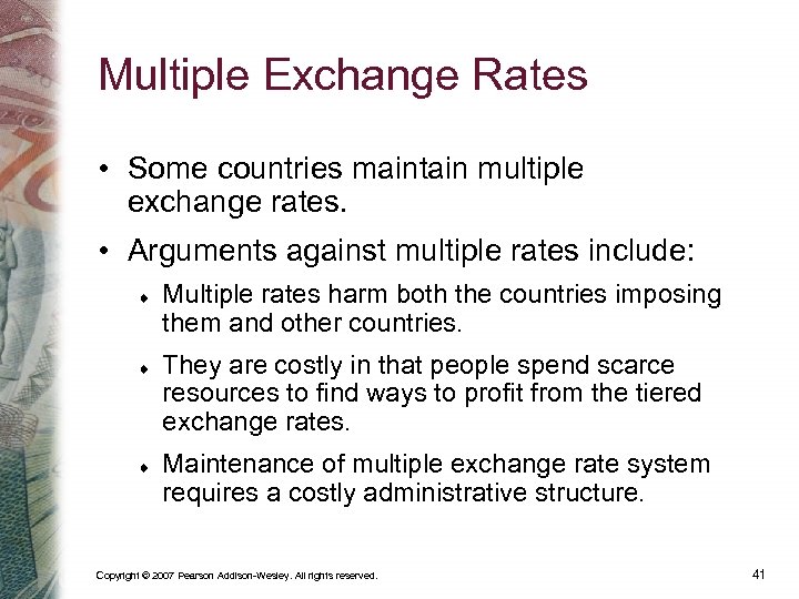 Multiple Exchange Rates • Some countries maintain multiple exchange rates. • Arguments against multiple