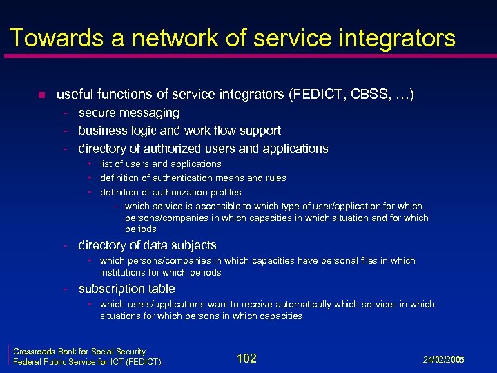 Towards a network of service integrators n useful functions of service integrators (FEDICT, CBSS,