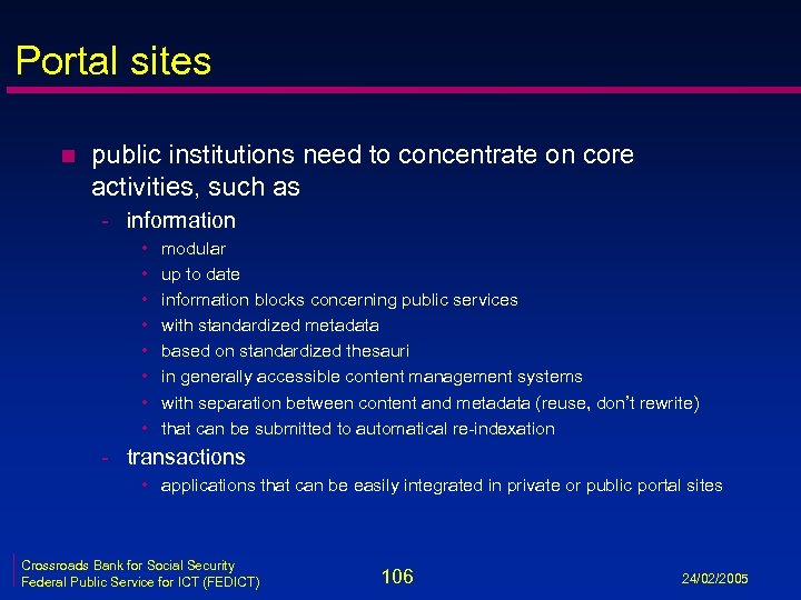 Portal sites n public institutions need to concentrate on core activities, such as -