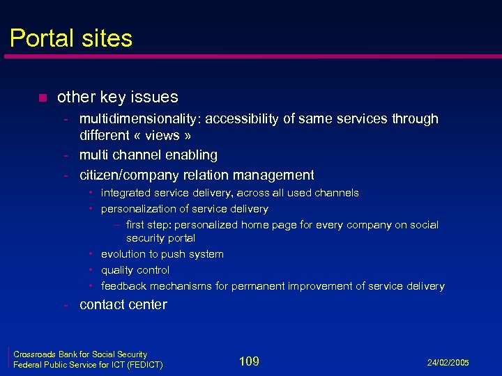 Portal sites n other key issues - multidimensionality: accessibility of same services through different