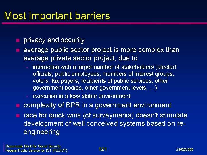 Most important barriers n n privacy and security average public sector project is more