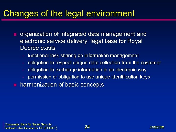 Changes of the legal environment n organization of integrated data management and electronic service