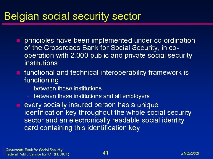 Belgian social security sector n n principles have been implemented under co-ordination of the