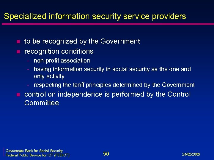 Specialized information security service providers n n to be recognized by the Government recognition