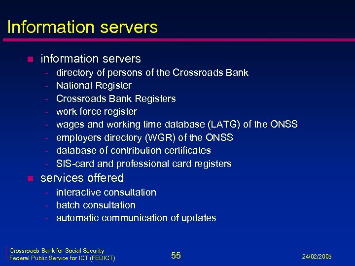 Information servers n information servers - n directory of persons of the Crossroads Bank