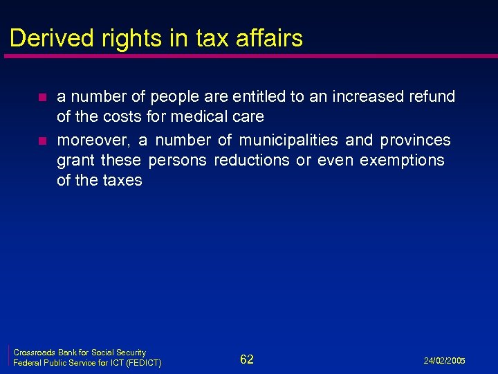 Derived rights in tax affairs n n a number of people are entitled to