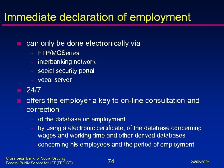 Immediate declaration of employment n can only be done electronically via - n n