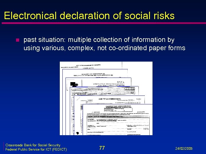 Electronical declaration of social risks n past situation: multiple collection of information by using