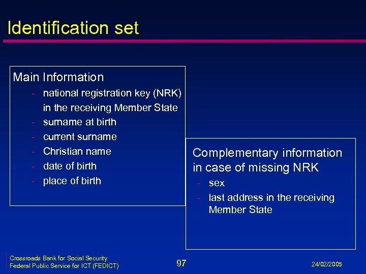 Identification set Main Information - national registration key (NRK) in the receiving Member State