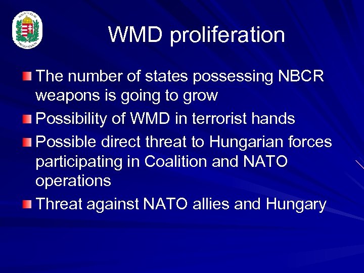 WMD proliferation The number of states possessing NBCR weapons is going to grow Possibility
