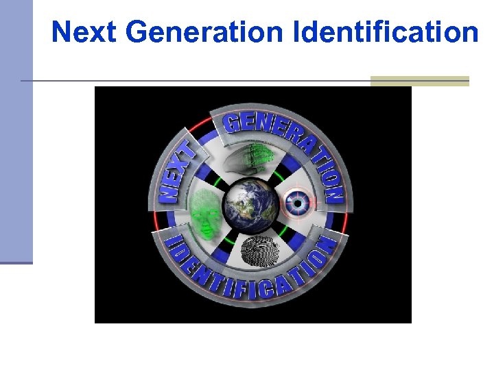 Next Generation Identification 