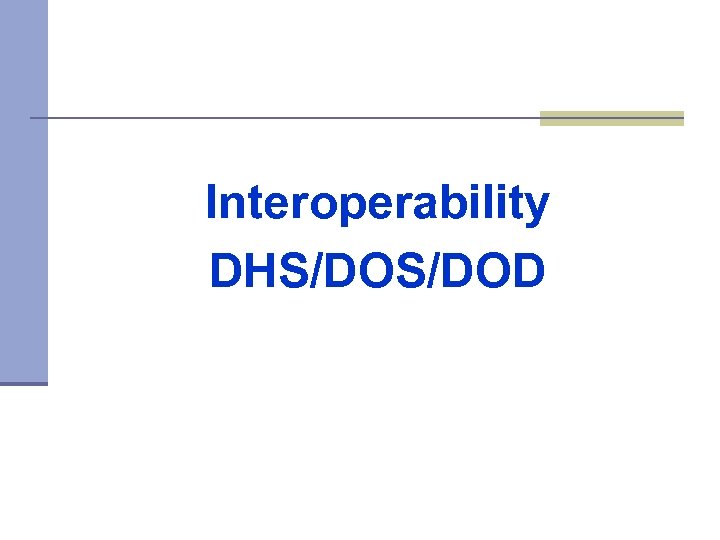 Interoperability DHS/DOD 