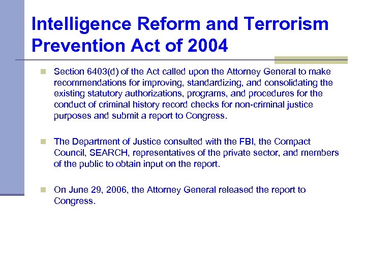 Intelligence Reform and Terrorism Prevention Act of 2004 n Section 6403(d) of the Act