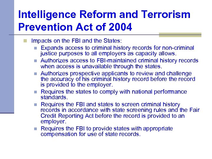 Intelligence Reform and Terrorism Prevention Act of 2004 n Impacts on the FBI and
