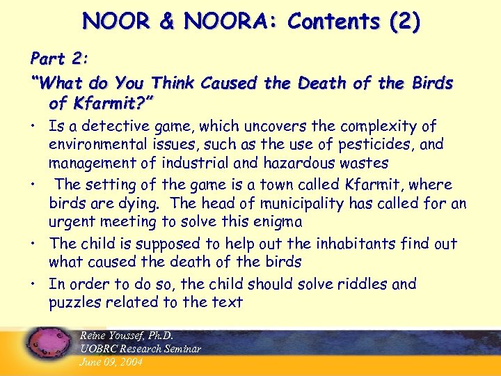 NOOR & NOORA: Contents (2) Part 2: “What do You Think Caused the Death