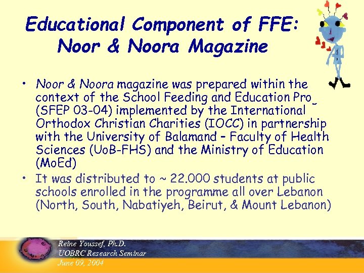 Educational Component of FFE: Noor & Noora Magazine • Noor & Noora magazine was