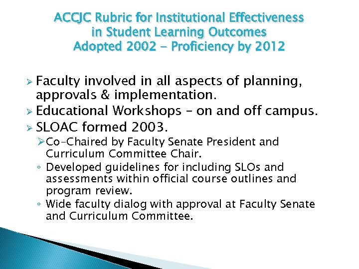 ACCJC Rubric for Institutional Effectiveness in Student Learning Outcomes Adopted 2002 - Proficiency by