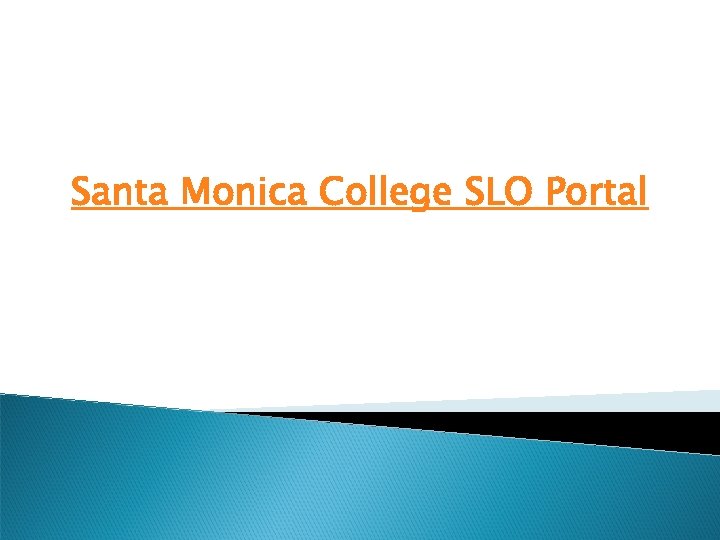 Santa Monica College SLO Portal 