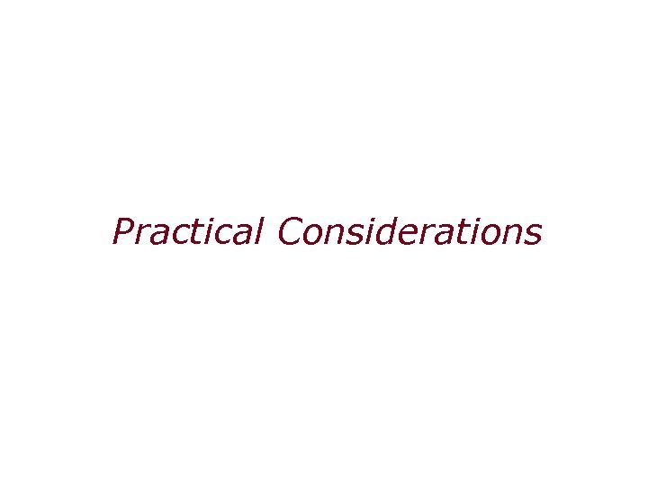 Practical Considerations 