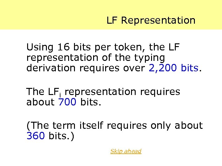 LF Representation Using 16 bits per token, the LF representation of the typing derivation
