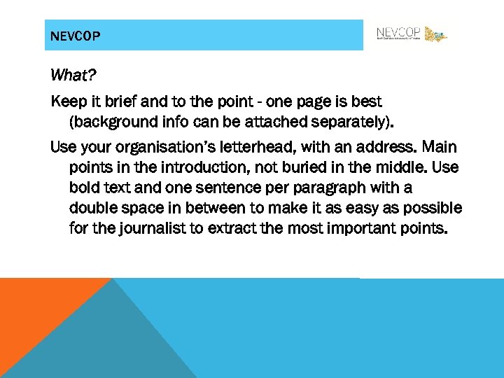 NEVCOP What? Keep it brief and to the point - one page is best