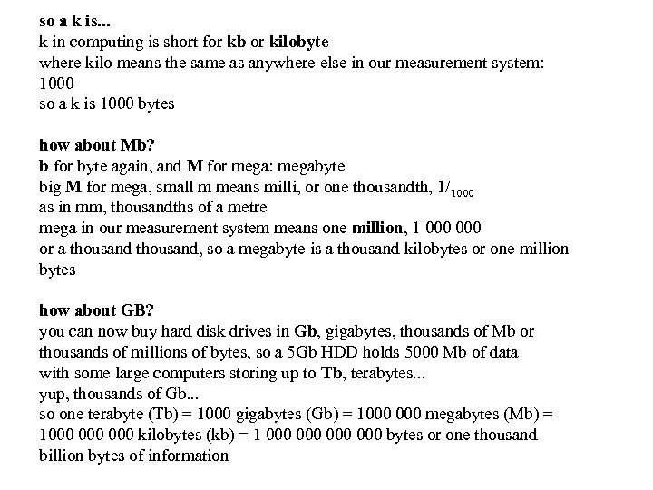 so a k is. . . k in computing is short for kb or