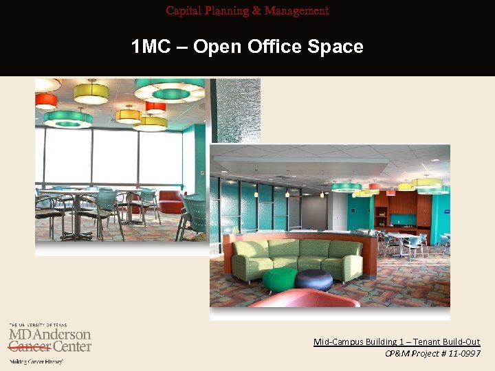 Capital Planning & Management 1 MC – Open Office Space Mid-Campus Building 1 –