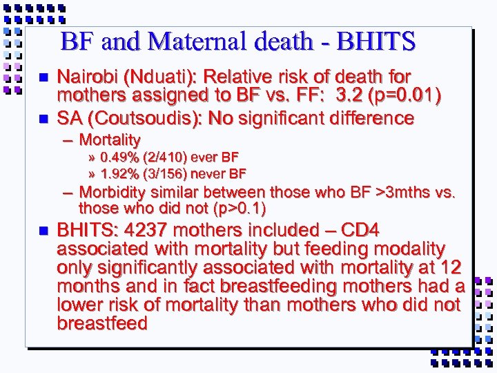 BF and Maternal death - BHITS n n Nairobi (Nduati): Relative risk of death