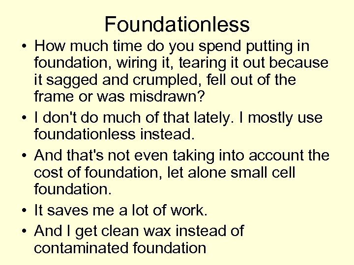 Foundationless • How much time do you spend putting in foundation, wiring it, tearing