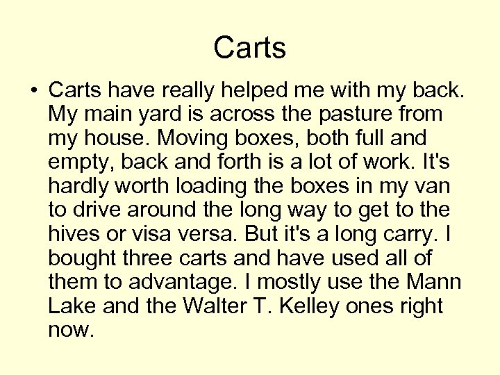 Carts • Carts have really helped me with my back. My main yard is