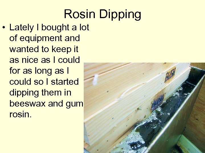 Rosin Dipping • Lately I bought a lot of equipment and wanted to keep