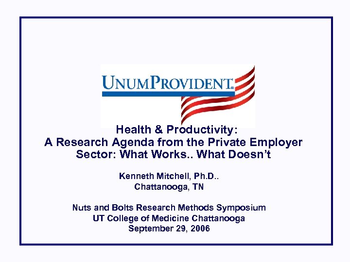 Health & Productivity: A Research Agenda from the Private Employer Sector: What Works. .