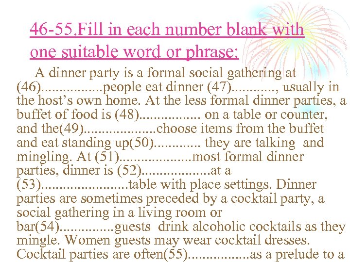 46 -55. Fill in each number blank with one suitable word or phrase: A