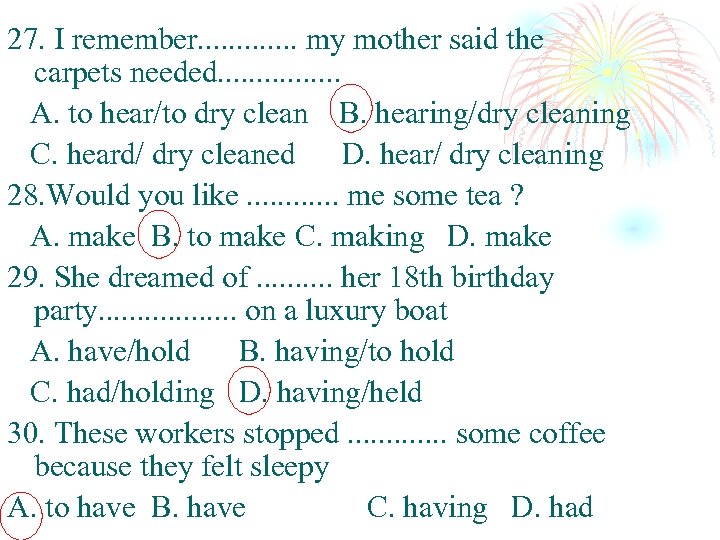 27. I remember. . . my mother said the carpets needed. . . .