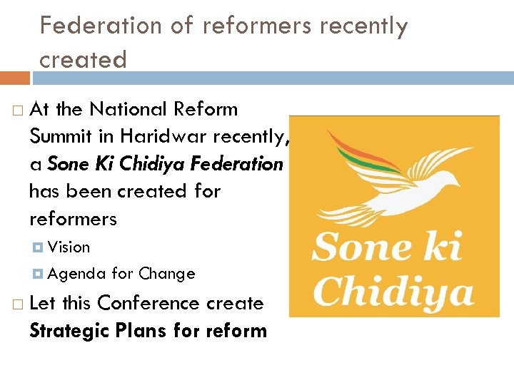Federation of reformers recently created At the National Reform Summit in Haridwar recently, a