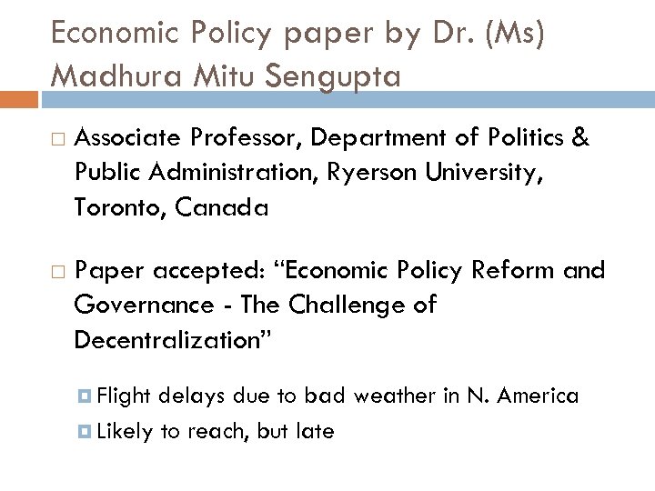 Economic Policy paper by Dr. (Ms) Madhura Mitu Sengupta Associate Professor, Department of Politics
