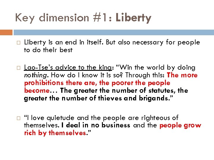 Key dimension #1: Liberty is an end in itself. But also necessary for people