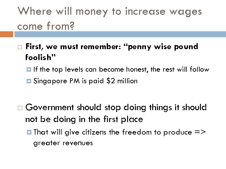 Where will money to increase wages come from? First, we must remember: “penny wise