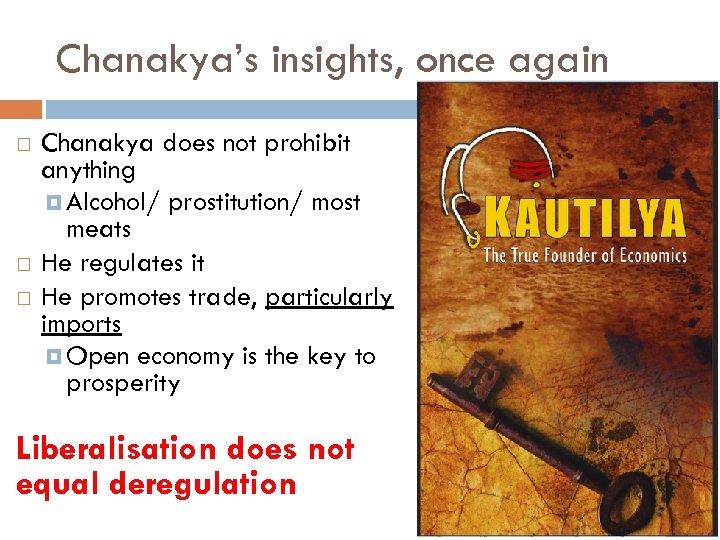 Chanakya’s insights, once again Chanakya does not prohibit anything Alcohol/ prostitution/ most meats He