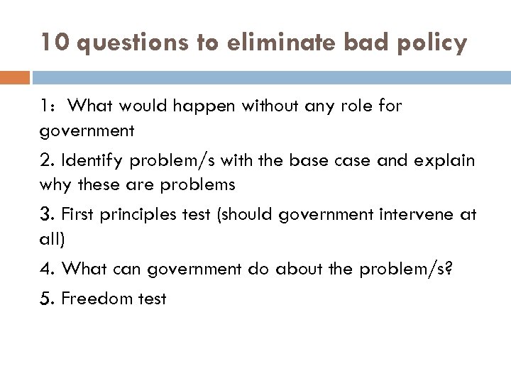 10 questions to eliminate bad policy 1: What would happen without any role for