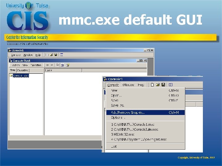 mmc. exe default GUI Copyright, University of Tulsa, 2002 