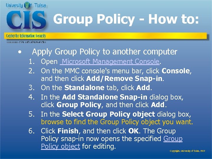 Group Policy - How to: • Apply Group Policy to another computer 1. Open