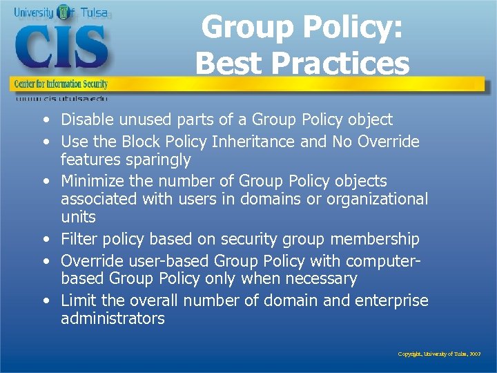 Group Policy: Best Practices • Disable unused parts of a Group Policy object •