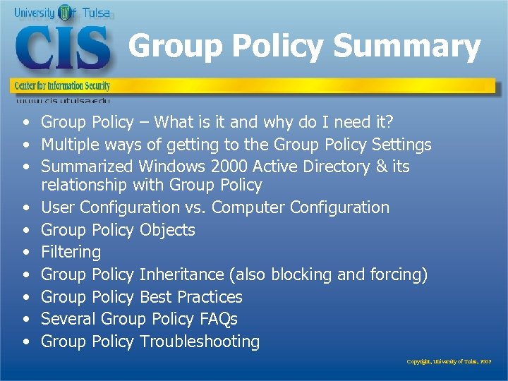 Group Policy Summary • Group Policy – What is it and why do I