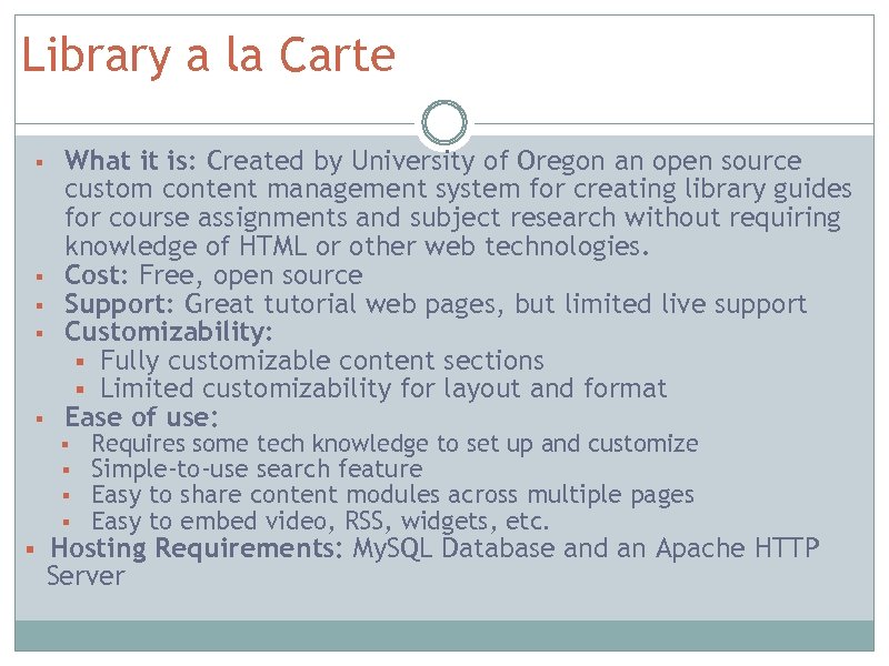 Library a la Carte § § § What it is: Created by University of