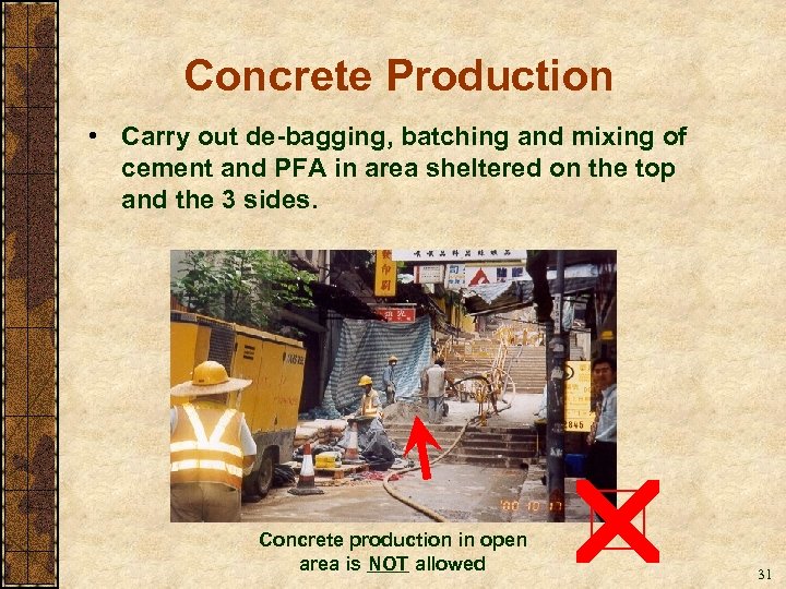 Concrete Production • Carry out de-bagging, batching and mixing of cement and PFA in